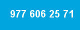 977 606 25 71